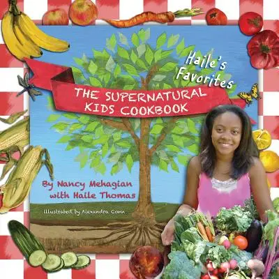 Cartea de bucate a copiilor supranaturali - Favoritele lui Haile - The Supernatural Kids Cookbook - Haile's Favorites