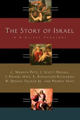 Povestea lui Israel: O teologie biblică - The Story of Israel: A Biblical Theology