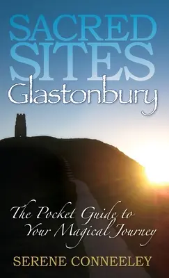 Locuri sacre: Glastonbury - Sacred Sites: Glastonbury