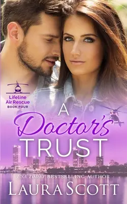 Încrederea unui doctor: Un roman medical dulce și emoționant - A Doctor's Trust: A Sweet Emotional Medical Romance