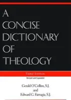 Dicționar concis de teologie, A; Ediția a treia - Concise Dictionary of Theology, A; Third Edition