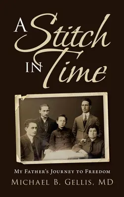 A Stitch in Time: Călătoria tatălui meu spre libertate - A Stitch in Time: My Father's Journey to Freedom