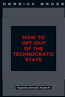 Cum să renunți la statul tehnocratic - How to Opt-Out of the Technocratic State