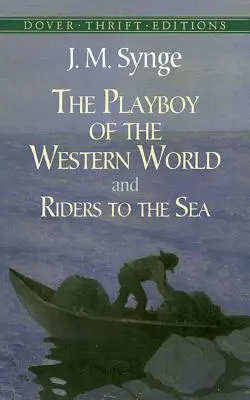Playboy-ul lumii occidentale și Călăreții spre mare - The Playboy of the Western World and Riders to the Sea