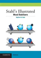 Stahl's Illustrated Mood Stabilizers