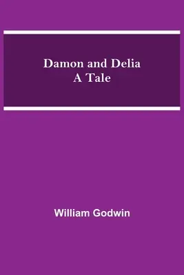 Damon și Delia O poveste - Damon and Delia A Tale