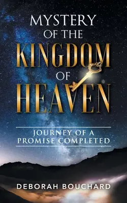 Misterul Împărăției Cerurilor: Călătoria unei promisiuni împlinite - Mystery of the Kingdom of Heaven: Journey of a Promise Completed