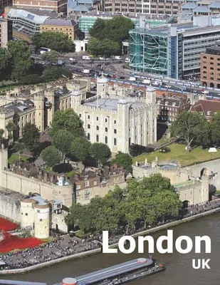 Londra Marea Britanie: Coffee Table Photography Travel Picture Book Album Of An Island Country And British English City In Western Europe Lar - London UK: Coffee Table Photography Travel Picture Book Album Of An Island Country And British English City In Western Europe Lar