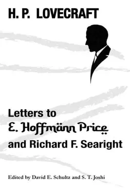 Scrisori către E. Hoffmann Price și Richard F. Searight - Letters to E. Hoffmann Price and Richard F. Searight