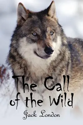 Chemarea sălbaticului (The Call of the Wild) - The Call of the Wild