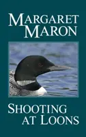 Împușcarea loilor - Shooting at Loons