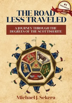 Drumul mai puțin străbătut: O călătorie prin gradele Ritului Scoțian - The Road Less Traveled: A Journey Through the Degrees of the Scottish Rite