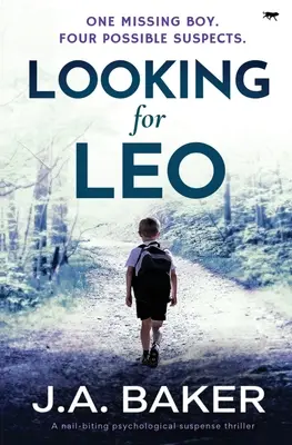 În căutarea lui Leo: Un thriller psihologic de suspans care te ține cu sufletul la gură - Looking for Leo: A Nail-Biting Psychological Suspense Thriller