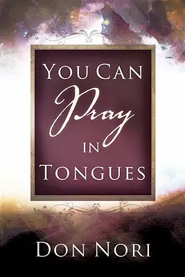 Te poți ruga în limbi - You Can Pray in Tongues