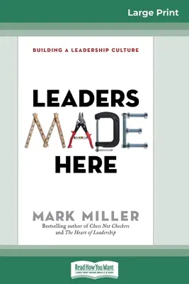 Liderii făcuți aici: Building a Leadership Culture (16pt Large Print Edition) - Leaders Made Here: Building a Leadership Culture (16pt Large Print Edition)