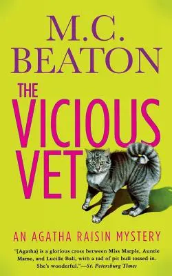 The Vicious Vet: Un mister Agatha Raisin - The Vicious Vet: An Agatha Raisin Mystery