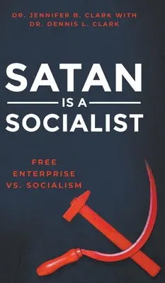 Satana este un socialist: Libera inițiativă vs. socialism - Satan is a Socialist: Free Enterprise vs. Socialism
