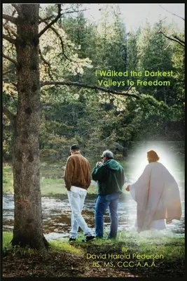 Am mers pe cele mai întunecate văi către libertate - I Walked the Darkest Valleys to Freedom