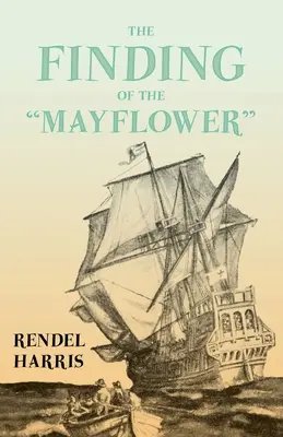 The Finding of the Mayflower„;Cu eseul «The Myth of the »Mayflower”” de G. K. Chesterton” - The Finding of the Mayflower