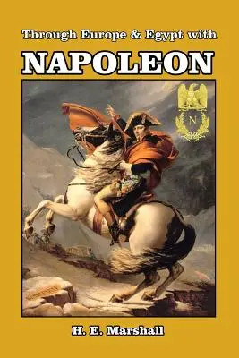 Prin Europa și Egipt cu Napoleon - Through Europe & Egypt with Napoleon