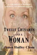 Doisprezece chinezi și o femeie - Twelve Chinamen and a Woman