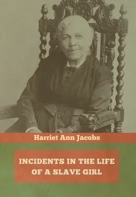Incidente din viața unei sclave - Incidents in the Life of a Slave Girl