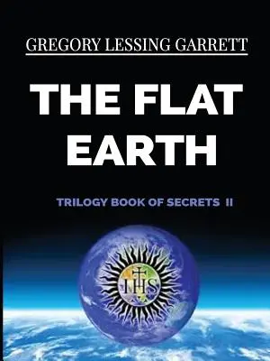 Trilogia Pământului plat Cartea secretelor II - The Flat Earth Trilogy Book of Secrets II