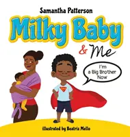 Milky Baby și cu mine: Acum sunt frate mai mare - Milky Baby and Me: I'm a Big Brother Now