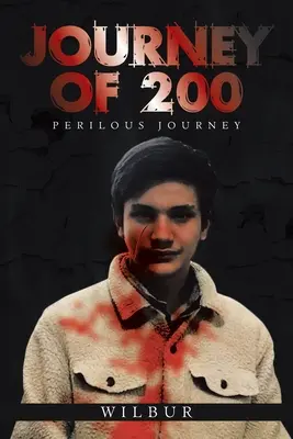 Călătoria de 200: Călătorie periculoasă - Journey of 200: Perilous Journey
