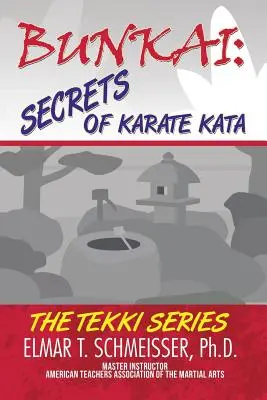 Bunkai: Secretele kata-urilor de karate: Seria Tekki - Bunkai: Secrets of Karate Kata: The Tekki Series
