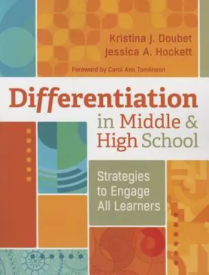 Diferențierea în gimnaziu și liceu: Strategies to Engage All Learners (Strategii pentru implicarea tuturor elevilor) - Differentiation in Middle and High School: Strategies to Engage All Learners