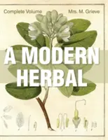 O plantă modernă: The Complete Edition - A Modern Herbal: The Complete Edition