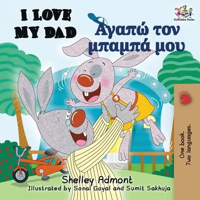 Îl iubesc pe tata (Carte bilingvă engleză-greacă) - I Love My Dad (English Greek Bilingual Book)