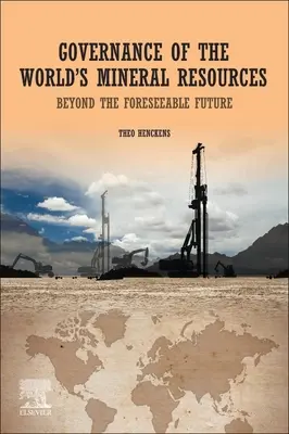 Guvernanța resurselor minerale ale lumii: Dincolo de viitorul previzibil - Governance of the World's Mineral Resources: Beyond the Foreseeable Future