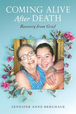 Venind în viață după moarte: Recuperarea după doliu - Coming Alive After Death: Recovery from Grief