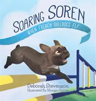 Soaring Soren: Când buldogii francezi zboară - Soaring Soren: When French Bulldogs Fly