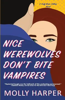 Vârcolacii drăguți nu mușcă vampirii - Nice Werewolves Don't Bite Vampires