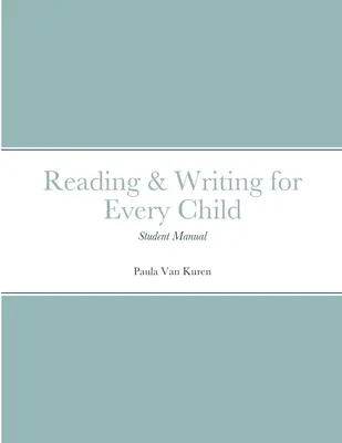 Citire și scriere pentru fiecare copil: Student Manual - Reading & Writing for Every Child: Student Manual