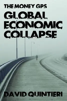 GPS-ul banilor: Colapsul economic global - The Money GPS: Global Economic Collapse