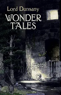 Wonder Tales: The Book of Wonder și Tales of Wonder - Wonder Tales: The Book of Wonder and Tales of Wonder