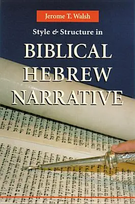 Stil și structură în narațiunea ebraică biblică - Style and Structure in Biblical Hebrew Narrative