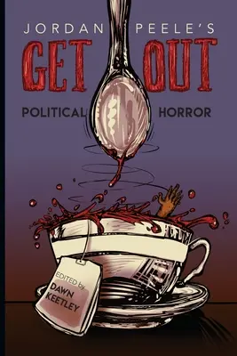Get Out al lui Jordan Peele: Horror politic - Jordan Peele's Get Out: Political Horror