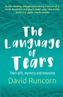 Limbajul lacrimilor: Darul, misterul și semnificația lor - The Language of Tears: Their Gift, Mystery and Meaning