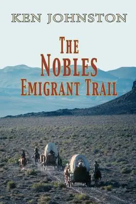 Drumul emigranților Nobles - The Nobles Emigrant Trail
