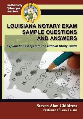 Louisiana Notary Exam Sample Questions and Answers: Explicații adaptate la Ghidul de studiu oficial - Louisiana Notary Exam Sample Questions and Answers: Explanations Keyed to the Official Study Guide