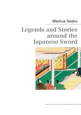 Legende și povești în jurul sabiei japoneze - Legends and Stories around the Japanese Sword