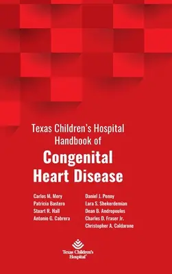 Manualul de boli cardiace congenitale al Spitalului de Copii din Texas - Texas Children's Hospital Handbook of Congenital Heart Disease
