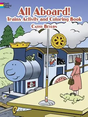 All Aboard! Trains: Carte de colorat și activități - All Aboard! Trains: Coloring & Activity Book