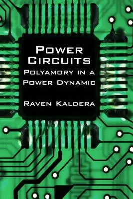 Circuite de putere: Poliamorul într-o dinamică a puterii - Power Circuits: Polyamory in a Power Dynamic