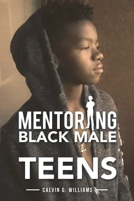 Mentoratul adolescenților bărbați de culoare - Mentoring Black Male Teens